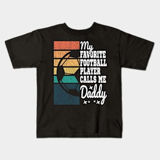 My Favorite Football Player Calls Me Daddy Cool Vintage Kids T-Shirt